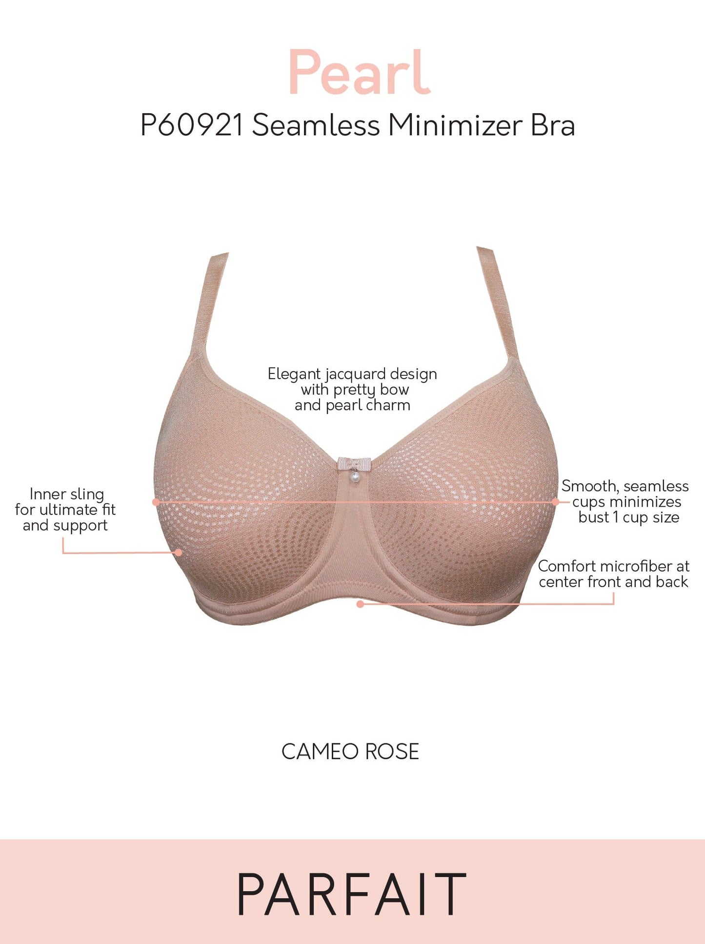 PARFAIT Pearl P60921 Women's Non-padded Seamless Minimizer Full Busted Bra - Cameo Rose